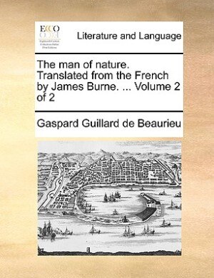 The Man Of Nature by Gaspard Guillard De Beaurieu Paperback | Indigo Chapters