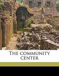 The Community Center by Lyda Judson Hanifan