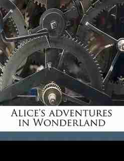 Alice's Adventures In Wonderland by Lewis Carroll