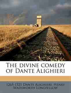 The Divine Comedy Of Dante Alighieri by 1265-1321 Dante Alighieri