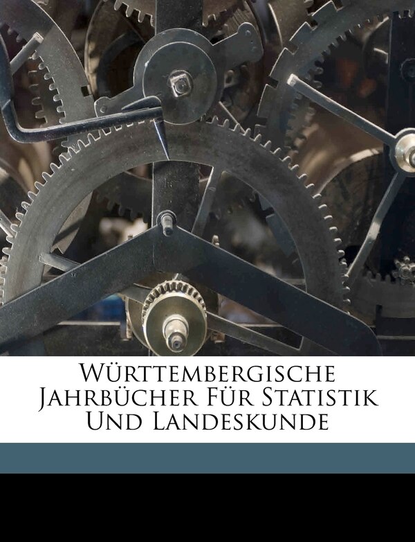 Württembergische Jahrbücher Für Statistik Und Landeskunde Paperback | Indigo Chapters