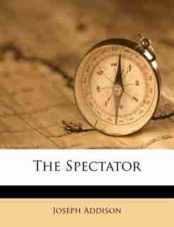 The Spectator by Joseph Addison