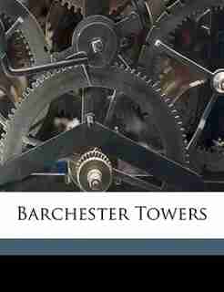 Barchester Towers by Anthony Trollope