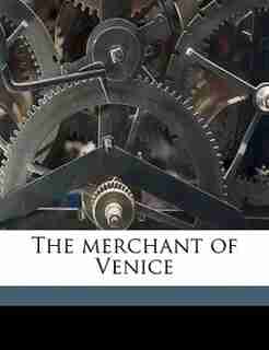 The Merchant Of Venice by William Shakespeare