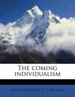 The Coming Individualism by A Egmont Hake