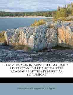 Commentaria in Aristotelem graeca. Edita consilio et auctoritate Academiae litterarum regiae borussicae Volume 12 pt 1-2 by Berlin Akademie der Wissenschaften
