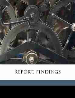 Report, Findings by United States. Anthracite Coal Commissio