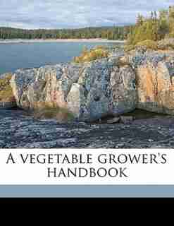 A Vegetable Grower's Handbook by Fanny Bennett