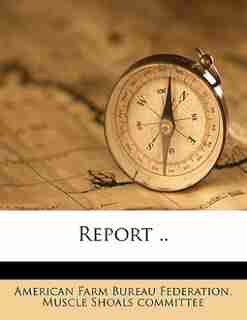Report .. by American Farm Bureau Federation. Muscle