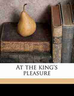 At The King's Pleasure by Emma Downing Coolidge