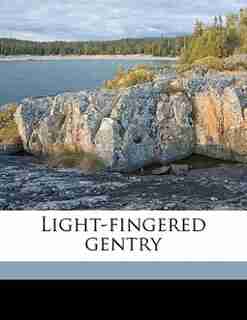 Light-fingered Gentry by David Graham Phillips