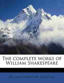The Complete Works Of William Shakespeare by William Shakespeare