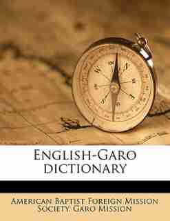 English-garo Dictionary by American Baptist Foreign Mission Society