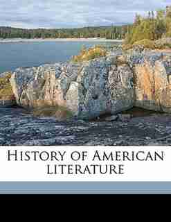 History of American literature by Leonidas Warren Payne
