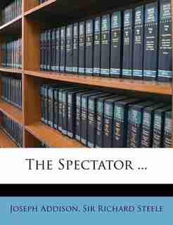 The Spectator ... by Joseph Addison