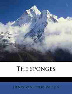 The Sponges by Henry Van Peters Wilson