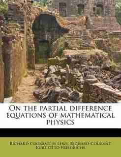 On The Partial Difference Equations Of Mathematical Physics by Richard Courant