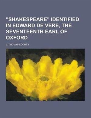 an analysis of shakespeare identified by thomas looney an analysis of shakespeare identified by thomas looney