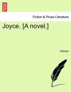 Joyce. [a Novel. by Oliphant