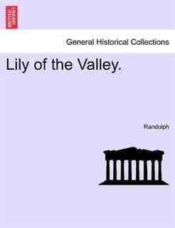Lily Of The Valley. by Randolph
