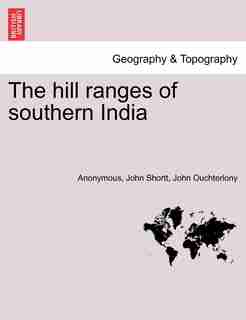 The hill ranges of southern India. PART III by Anonymous