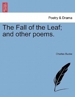 The Fall Of The Leaf; And Other Poems by Charles Bucke Paperback | Indigo Chapters