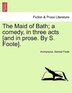 The Maid of Bath; a comedy in three acts [and in prose, Paperback | Indigo Chapters