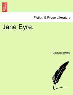 Jane Eyre. de Charlotte Brontë