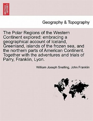 The Polar Regions Of The Western Continent Explored Paperback | Indigo Chapters