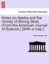Notes On Alaska And The Vicinity Of Bering Strait. (from The American Journal Of Science.) [with A Map.] by William Healey Dall Paperback | Indigo Cha