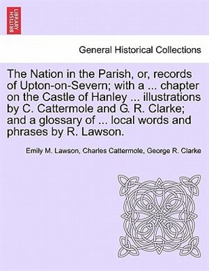 The Nation In The Parish Or Records Of Upton-on-severn; With A, Paperback | Indigo Chapters