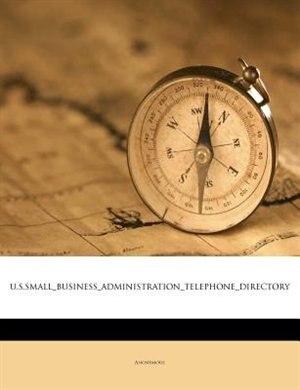 U.s.small_business_administration_telephone_directory by Anonymous