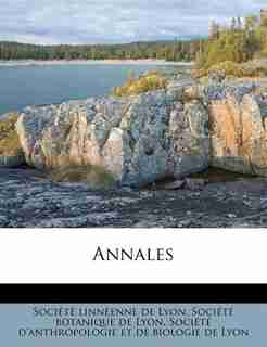 Annales by Société Linnéenne De Lyon