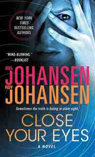 Close Your Eyes: A Novel by Iris Johansen