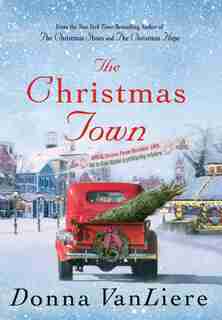 The Christmas Town: A Novel by Donna Vanliere