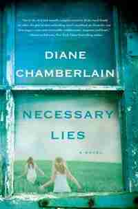 Necessary Lies: A Novel by Diane Chamberlain