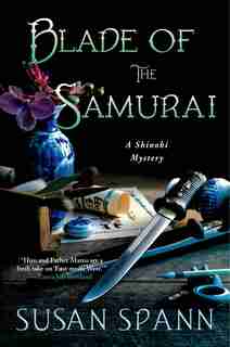 Blade of the Samurai: A Shinobi Mystery by Susan Spann