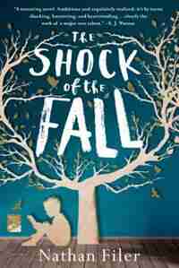The Shock Of The Fall: A Novel by Nathan Filer