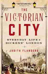 VICTORIAN CITY by Judith Flanders