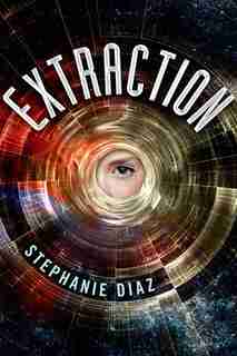 Extraction by Stephanie Diaz