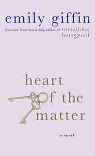 Heart Of The Matter: A Novel by Emily Giffin