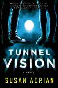 Tunnel Vision: A Novel by Susan Adrian