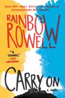 Carry On: A Novel by Rainbow Rowell