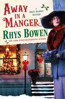 Away in a Manger: A Molly Murphy Mystery by Rhys Bowen