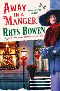 Away In A Manger: A Molly Murphy Mystery by Rhys Bowen