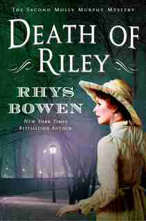 Death of Riley: A Molly Murphy Mystery by Rhys Bowen