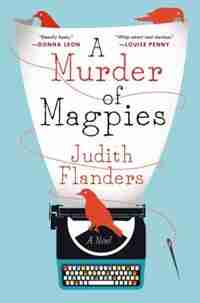 A Murder Of Magpies: A Novel de Judith Flanders