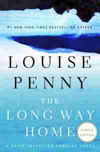 The Long Way Home - Autographed By The Author: A Chief Inspector Gamache Novel by Louise Penny