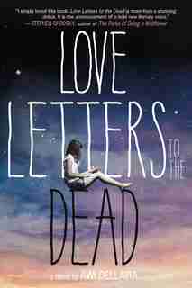 Love Letters to the Dead: A Novel by Ava Dellaira