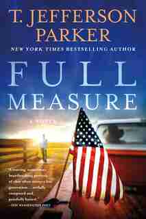 Full Measure: A Novel by T. Jefferson Parker
